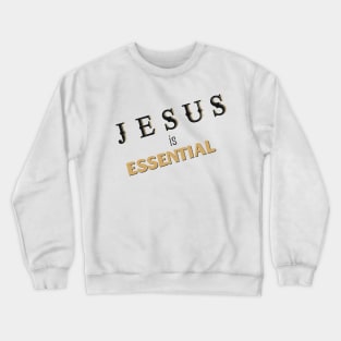 Jesus Is Essential Vintage Crewneck Sweatshirt